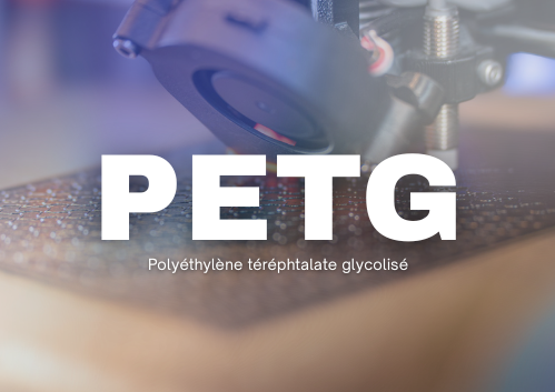 Impression 3D PETG industrielle : fabrication de pièces techniques sur mesure pour professionnels